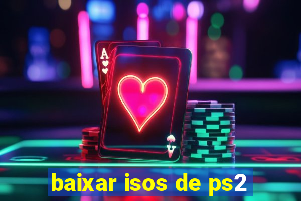 baixar isos de ps2